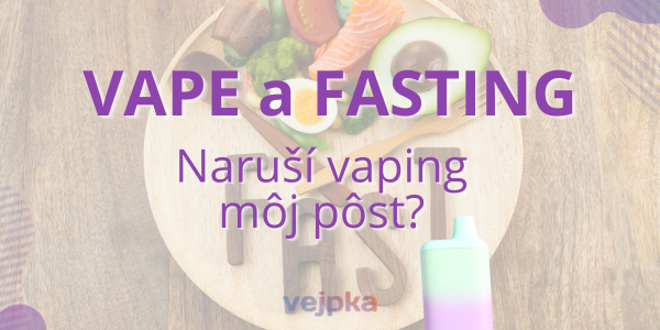 vape fasting narusi moj post vapovanie